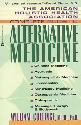 Americká asociace celostního zdraví: Kompletní průvodce alternativní medicínou - The American Holistic Health Association Complete Guide to Alternative Medicine