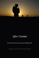 Po boji: Skutečné válečné příběhy z Iráku a Afghánistánu - After Combat: True War Stories from Iraq and Afghanistan