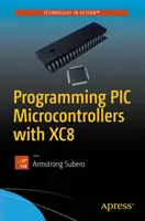 Programování mikrokontrolérů PIC pomocí Xc8 - Programming PIC Microcontrollers with Xc8