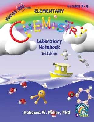 Zaostřeno na základní chemii Laboratorní sešit 3. vydání - Focus On Elementary Chemistry Laboratory Notebook 3rd Edition
