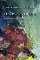 Kniha života: Vybrané židovské básně, 1979-2011 - The Book of Life: Selected Jewish Poems, 1979-2011