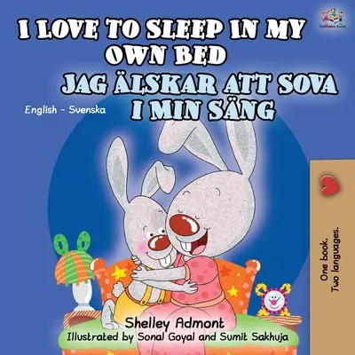 I Love to Sleep in My Own Bed (Anglicko-švédská dvojjazyčná kniha pro děti) - I Love to Sleep in My Own Bed (English Swedish Bilingual Book)