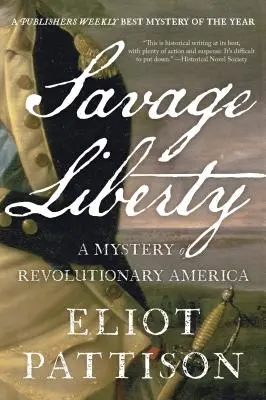 Divoká svoboda: Záhada revoluční Ameriky - Savage Liberty: A Mystery of Revolutionary America