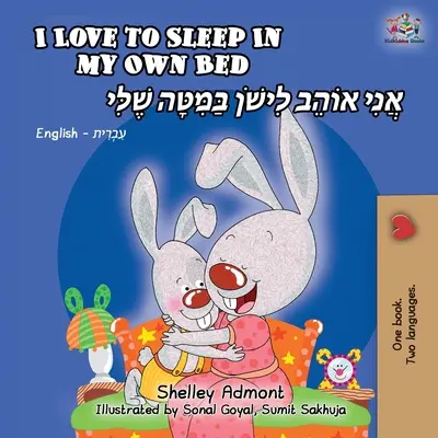 Rád spím ve vlastní posteli (anglicko-hebrejská dvojjazyčná kniha) - I Love to Sleep in My Own Bed (English Hebrew Bilingual Book)