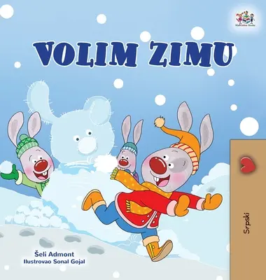 Miluji zimu (srbská kniha pro děti - latinská abeceda) - I Love Winter (Serbian Children's Book - Latin Alphabet)