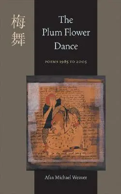 Tanec švestkových květů: Básně z let 1985 až 2005 - The Plum Flower Dance: Poems 1985 to 2005