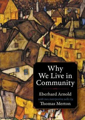 Proč žijeme ve společenství - Why We Live in Community