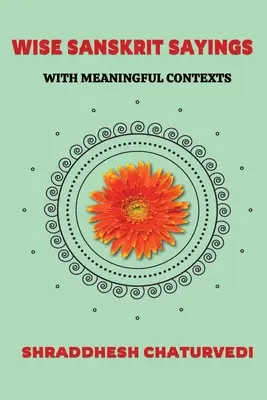 Nadčasové sanskrtské citáty: S významovými souvislostmi - Timeless Sanskrit Quotes: With Meaningful Contexts