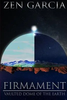 Firmament: Klenutá kopule země - Firmament: Vaulted Dome of the Earth