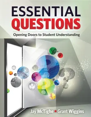 Základní otázky: Otevíráme dveře k porozumění studentů - Essential Questions: Opening Doors to Student Understanding