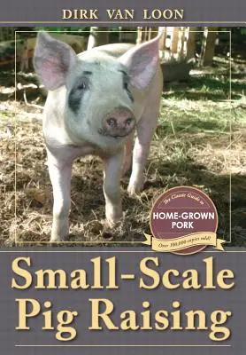 Chov prasat v malém měřítku - Small-Scale Pig Raising