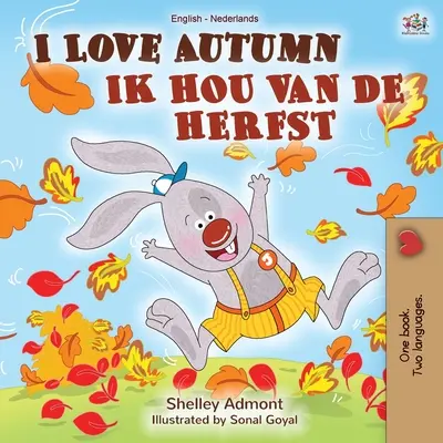 Miluji podzim (anglicko-holandská dvojjazyčná kniha) - I Love Autumn (English Dutch Bilingual Book)