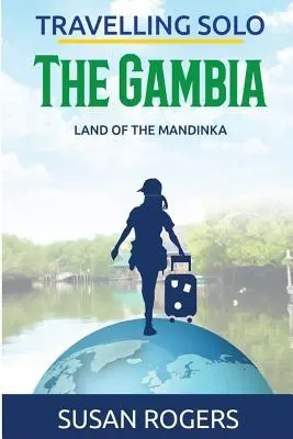 Gambie: Země Mandinků - The Gambia: Land of the Mandinka