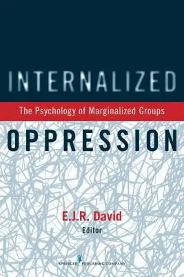 Internalizovaný útlak: Psychologie marginalizovaných skupin - Internalized Oppression: The Psychology of Marginalized Groups