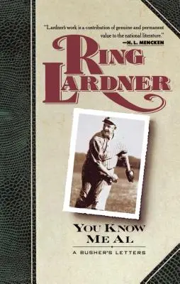 Znáte mě, Al: A Busher's Letters - You Know Me Al: A Busher's Letters