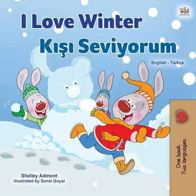 Miluji zimu (anglicko-turecká dvojjazyčná kniha pro děti) - I Love Winter (English Turkish Bilingual Book for Kids)