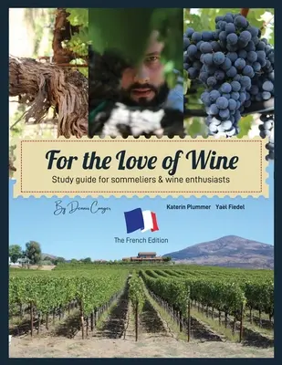 Z lásky k vínu: Francouzské vydání - For the Love of Wine: The French Edition