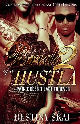 Hustá nevěsta 2: Bolest netrvá věčně - Bride of a Hustla 2: Pain Doesn't Last Forever