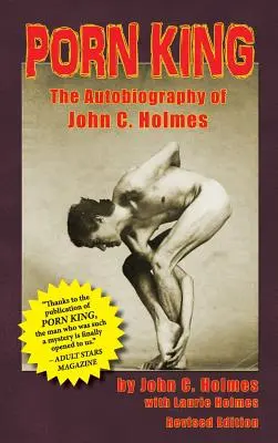 Pornokrál: Holmes (vázané vydání) - Porn King: The Autobiography of John C. Holmes (Hardback)
