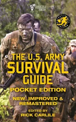 Příručka pro přežití v armádě USA - kapesní vydání: Vychytávky pro Pocket Survival - nová, vylepšená a přepracovaná verze. - The US Army Survival Guide - Pocket Edition: New, Improved and Remastered