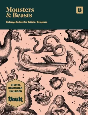 Monstra a příšery: Archiv obrázků pro umělce a designéry - Monsters and Beasts: An Image Archive for Artists and Designers