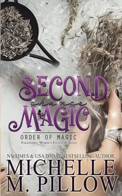 Kouzlo druhé šance: paranormální román pro ženy (Second Chance Magic: A Paranormal Women's Fiction Romance Novel) - Second Chance Magic: A Paranormal Women's Fiction Romance Novel