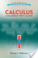 Calculus: Kalkul: Důkladný první kurz - Calculus: A Rigorous First Course