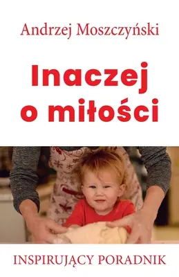 Jinými slovy o lásce - Inaczej o milości