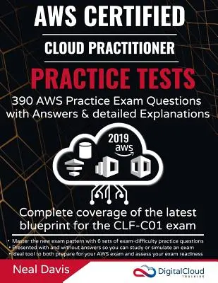 Cvičné testy AWS Certified Cloud Practitioner 2019: 390 cvičných otázek ke zkoušce AWS s odpověďmi a podrobnými vysvětlivkami - AWS Certified Cloud Practitioner Practice Tests 2019: 390 AWS Practice Exam Questions with Answers & detailed Explanations