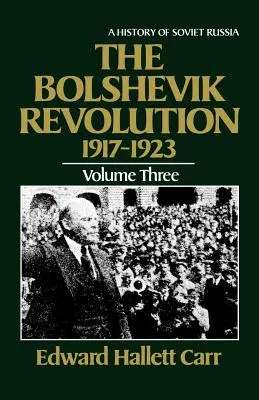 Bolševická revoluce v letech 1917-1923 - The Bolshevik Revolution, 1917-1923