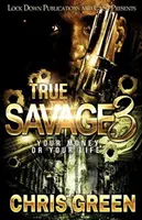True Savage 3: Tvé peníze, nebo tvůj život - True Savage 3: Your Money or Your Life