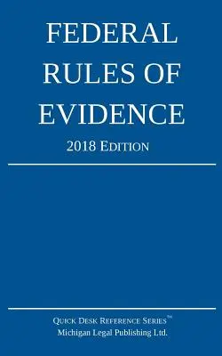 Federální pravidla dokazování; vydání z roku 2018 - Federal Rules of Evidence; 2018 Edition