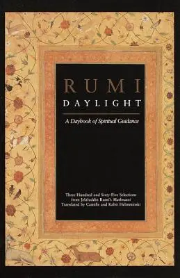 Rumi Denní světlo: Rumi: Denní kniha duchovního vedení - Rumi Daylight: A Daybook of Spiritual Guidance
