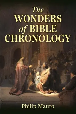 Zázraky biblické chronologie - The Wonders of Bible Chronology