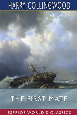 První kamarád (Esprios Classics) - The First Mate (Esprios Classics)