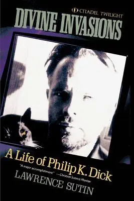 Božské invaze: Dick: Život Philipa K. Dicka - Divine Invasions: A Life of Philip K. Dick