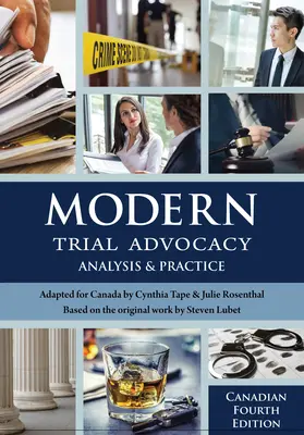 Moderní soudní advokacie: Analýza a praxe, kanadské čtvrté vydání - Modern Trial Advocacy: Analysis and Practice, Canadian Fourth Edition