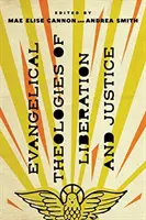 Evangelikální teologie osvobození a spravedlnosti - Evangelical Theologies of Liberation and Justice