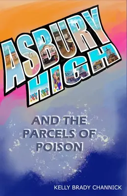Střední škola Asbury a jedovaté balíčky - Asbury High and the Parcels of Poison