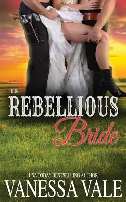 Jejich vzpurná nevěsta - Their Rebellious Bride