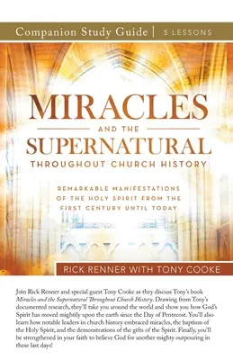 Zázraky a nadpřirozené jevy v dějinách církve Studijní příručka - Miracles and the Supernatural Throughout Church History Study Guide