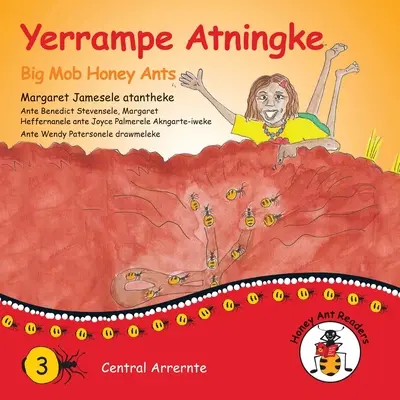 Yerrampe Atningke - Velký dav medových mravenců - Yerrampe Atningke - Big Mob Honey Ants