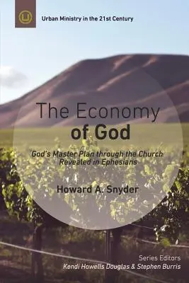 Ekonomie Boha: Praktický komentář k listu Efezským - The Economy of God: A Practical Commentary on Ephesians