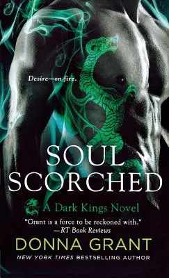 Spálená duše: Temní králové: román o temných králích - Soul Scorched: A Dark Kings Novel