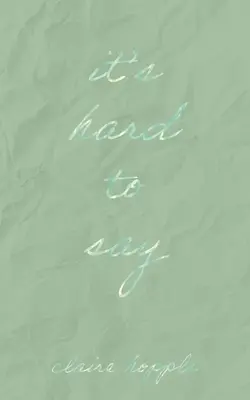 Je těžké to říct - It's Hard to Say