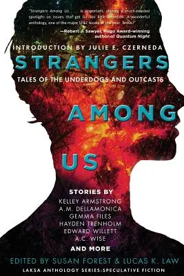 Cizinci mezi námi: Příběhy outsiderů a vyděděnců - Strangers Among Us: Tales of the Underdogs and Outcasts