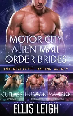 Motor City Alien Mail Order Brides (Nevěsty na objednávku z Motor City): The Collection - Motor City Alien Mail Order Brides: The Collection