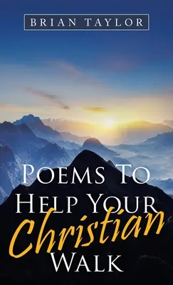 Básně, které vám pomohou na vaší křesťanské cestě - Poems to Help Your Christian Walk