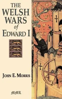 Velšské války Eduarda I. - The Welsh Wars of Edward I