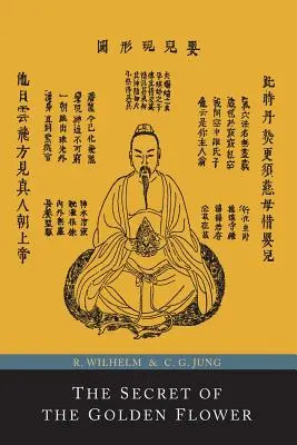 Tajemství zlatého květu; čínská kniha života - The Secret of the Golden Flower; A Chinese Book of Life